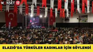 ELAZIĞ’DA TÜRKÜLER KADINLAR İÇİN SÖYLENDİ