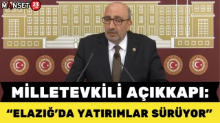 Milletvekili Açıkkapı: Elazığ’da Yatırımlar Sürüyor