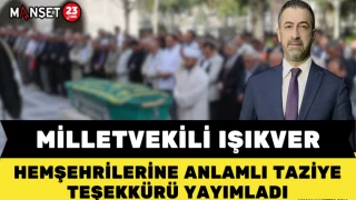 MİLLETVEKİLİ IŞIKVER HEMŞEHRİLERİNE ANLAMLI TAZİYE MESAJI YAYIMLADI