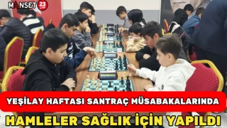YEŞİLAY HAFTASI SANTRAÇ MÜSABAKALARINDA HAMLELER SAĞLIK İÇİN YAPILDI