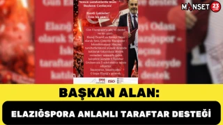 Başkan Alan’dan Elazığspora Anlamlı Taraftar Desteği
