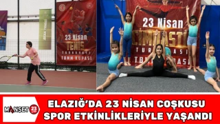 ELAZIĞ’DA 23 NİSAN COŞKUSU SPOR ETKİNLİKLERİYLE YAŞANDI