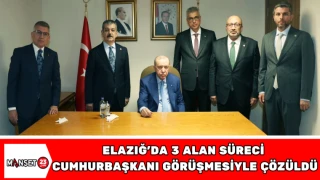 Elazığ’da 3 Alan Süreci Cumhurbaşkanı Görüşmesiyle Çözüldü