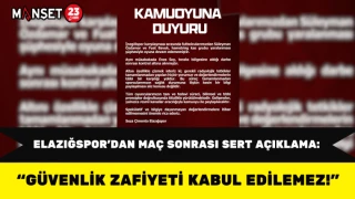 Elazığspor’dan Maç Sonrası Sert Açıklama: “Güvenlik Zafiyeti Kabul Edilemez!”