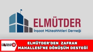 ELMÜTDER'DEN Zafran Mahallesi'ne Dönüşüm Desteği