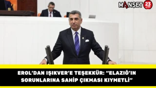 Erol’dan Işıkver’e Teşekkür: “Elazığ’ın Sorunlarına Sahip Çıkması Kıymetli”