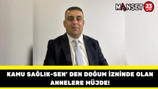 Kamu Sağlık-Sen' den Doğum İzninde Olan Annelere Müjde!