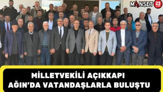 MİLLETVEKİLİ AÇIKKAPI AĞIN'DA VATANDAŞLARLA BULUŞTU