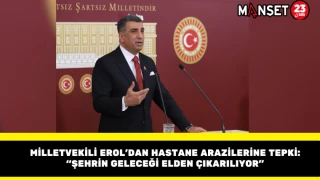 Milletvekili Erol’dan Hastane Arazilerine Tepki: “Şehrin Geleceği Elden Çıkarılıyor”