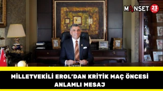 Milletvekili Erol’dan Kritik Maç Öncesi Anlamlı Mesaj