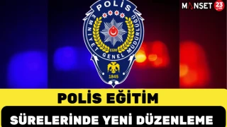 Polis Eğitim Sürelerinde Yeni Düzenleme