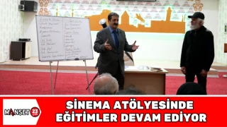 SİNEMA ATÖLYESİNDE EĞİTİMLER DEVAM EDİYOR