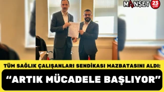 TÜM SAĞLIK ÇALIŞANLARI SENDİKASI MAZBATASINI ALDI: “ARTIK MÜCADELE BAŞLIYOR”