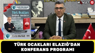Türk Ocakları Elazığ’dan konferans programı