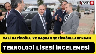 Vali Hatipoğlu ve Başkan Şerifoğulları’ndan Teknoloji Lisesi İncelemesi