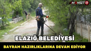 Elazığ Belediyesi Bayram Hazırlıklarına Devam Ediyor