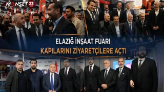 Elazığ İnşaat Fuarı Kapılarını Ziyaretçilere Açtı
