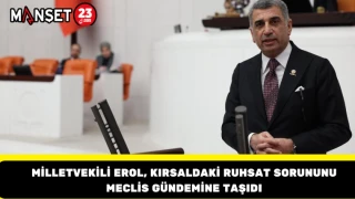 Milletvekili Erol, Kırsaldaki Ruhsat Sorununu Meclis Gündemine Taşıdı