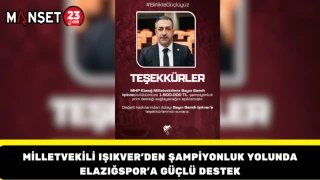 Milletvekili Işıkver’den Şampiyonluk Yolunda Elazığspor’a Güçlü Destek