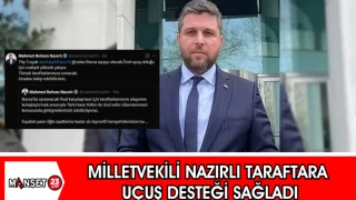 Milletvekili Nazırlı Taraftara Uçuş Desteği Sağladı