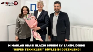 Mimarlar Odası Elazığ Şubesi Ev Sahipliğinde “Nefes Teknikleri” Söyleşisi Düzenlendi