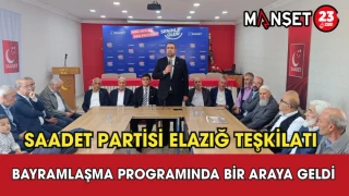 Saadet Partisi Elazığ Teşkilatı Bayramlaşma Programında Bir Araya Geldi