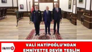 Vali Hatipoğlu’ndan Emniyette Devir Teslim
