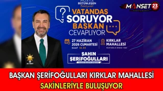 Başkan Şerifoğulları Kırklar Mahallesi Sakinleriyle Buluşuyor