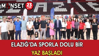 Elazığ’da Sporla Dolu Bir Yaz Başladı