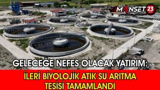 Geleceğe Nefes Olacak Yatırım: İleri Biyolojik Atık Su Arıtma Tesisi Tamamlandı
