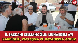İl Başkanı Selmanoğlu: Muharrem Ayı Kardeşlik Paylaşma Ve Dayanışma Ayıdır