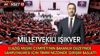 Milletvekili Işıkver Elazığ Musiki Cemiyeti’nin Bakanlık Düzeyinde Sahiplenilmesi İçin TBMM Nezdinde Girişim Başlattı