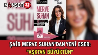 Şair Merve Suhan'dan Yeni Eser: "Aşktan Büyüktün"