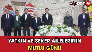 Yatkın ve Şeker Ailelerinin Mutlu Günü