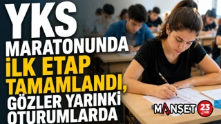 YKS Maratonunda İlk Etap Tamamlandı Gözler Yarınki Oturumlarda