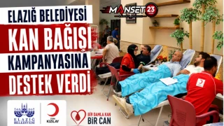 Elazığ Belediyesi Kan Bağışı Kampanyasına Destek Verdi