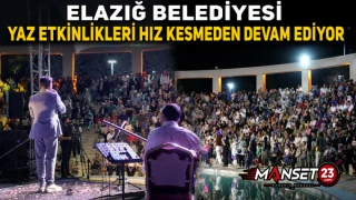 Elazığ Belediyesi Yaz Etkinlikleri Hız Kesmeden Devam Ediyor