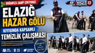 Elazığ Hazar Gölü Kıyısında Kapsamlı Temizlik Çalışması