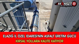 Elazığ İl Özel İdaresi'nin Asfalt Üretim Gücü Kırsal Yollara Kalite Katıyor