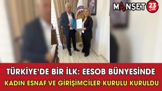 Türkiye’de Bir İlk: EESOB Bünyesinde Kadın Esnaf ve Girişimciler Kurulu Kuruldu