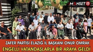 Zafer Partisi Elazığ İl Başkanı Onur Omrak Engelli Vatandaşlarla Bir Araya Geldi