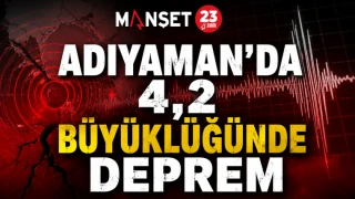 Adıyaman’da 4,2 Büyüklüğünde Deprem
