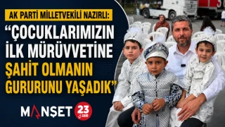 AK Parti Milletvekili Nazırlı: “Çocuklarımızın İlk Mürüvvetine Şahit Olmanın Gururunu Yaşadık”
