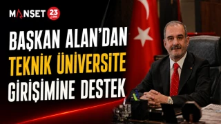 Başkan Alan’dan Teknik Üniversite Girişimine Destek