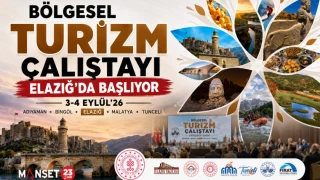 Bölgesel Turizm Çalıştayı Elazığ’da Başlıyor