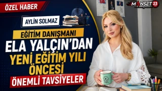 Eğitim Danışmanı Ela Yalçın’dan Yeni Eğitim Yılı Öncesi Önemli Tavsiyeler
