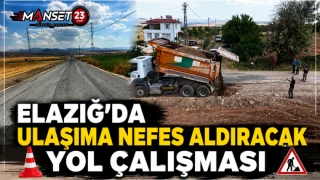Elazığ’da Ulaşıma Nefes Aldıracak Yol Çalışması