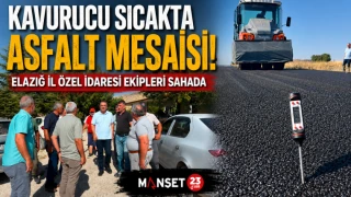 Kavurucu Sıcakta Asfalt Mesaisi! Elazığ İl Özel İdaresi Ekipleri Sahada