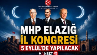 MHP Elazığ İl Kongresi 5 Eylül’de Yapılacak