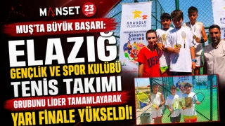 Muş'ta Büyük Başarı: Elazığ Gençlik ve Spor Kulübü Tenis Takımı Grubunu Lider Tamamlayarak Yarı Finale Yükseldi